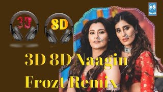 3D song | 8D song Naagin remix Naagin kin kin o8 music