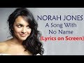 Norah Jones - A Song With No Name (Lyrics)