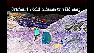 Crafnant : Cold Midsummer Wild Camp