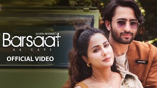 Tum Jo Aaye Yaara To Barsaat Aa Gayi (Official Video) Stebin Ben | Shaheer Sheikh,Hina Khan|New Song