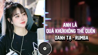 ANH LÀ QUÁ KHỨ KHÔNG THỂ QUÊN ( RUMBA ) | OANH TẠ RUMBA | Mình Em Bước Trên Đường Phố Đông Người Qua