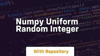 numpy uniform random integer