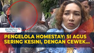 Pengakuan Pengelola Homestay Ungkap Agus Selalu Pesan Kamar yang Sama hingga 3 Kali Sehari!