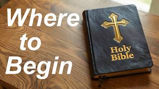 How to Approach the Bible as a Beginner