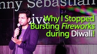 Why I Stopped Bursting Firecrackers During Diwali - Kenny Sebastian (Stand Up Comedy)