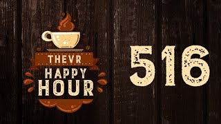 Elindult a Podcastünk! | TheVR Happy Hour #516 - 06.20.