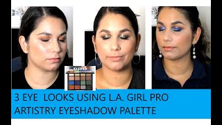 3 EYE LOOKS USING THE L.A. GIRL PRO ARTISTRY EYESHADOW PALETTE