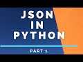 JSON In Python | Part 1
