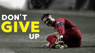 DON'T GIVE UP - Football Motivation
