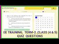 EE  ONLINE  TRAINING, TERM -2, CLASS (4 & 5), QUIZ  QUESTIONS, 2024 -2025.