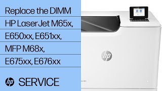 Replace the DIMM | HP LaserJet M65x, E650xx, E651xx, MFP M68x, E675xx, E676xx | HP