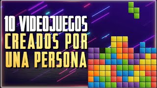 10 VIDEOJUEGOS INCREÍBLES que fueron CREADOS POR UNA SOLA PERSONA