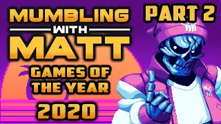 Mumbling With Matt - The GOTY 2020 (Part 2/2) ft. Liam