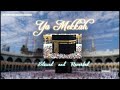 Ya Mekkah - Nuran Asani | Slowed and Reverbed | Peaceful Nasheed |