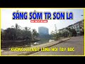 BUỔI SÁNG THÀNH PHỐ SƠN LA | NGẮM HOA NỞ TRONG TIẾT TRỜI SE LẠNH | Sơn La ngày nay