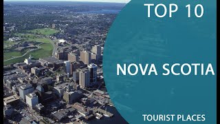 Top 10 Best Tourist Places to Visit in Nova Scotia | Canada - English