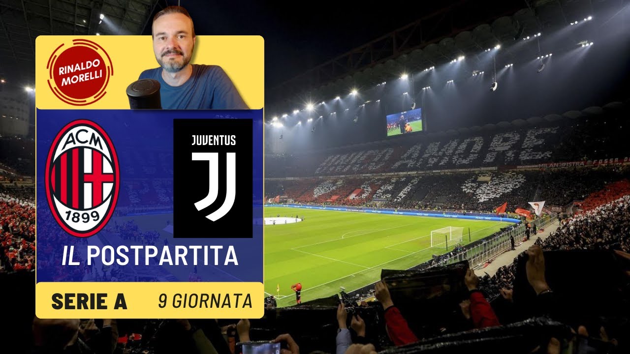 MILAN Vs JUVENTUS 0-1, Una Serata Storta - YouTube