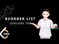 Leetcode 143 - Reorder List (JAVA Solution Explained!)