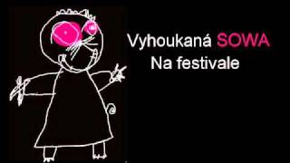 Vyhoukaná SOWA- Na festivale