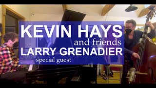 Kevin Hays with Larry Grenadier