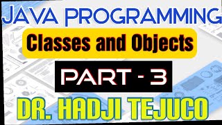 Java Tutorial Series - Part 15 - (CLASSES AND OBJECTS)