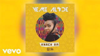 Yemi Alade - Knack Am ( Audio)
