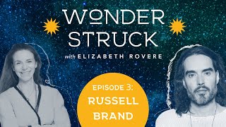Russell Brand: “I forget myself and remember who I am” - Wonderstruck Episode 3