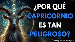 ¡TEN CUIDADO CON CAPRICORNIO! ¡ES EL SIGNO MÁS PELIGROSO DEL ZODIACO! | Lecciones de una tarotista