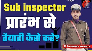 Rajasthan Police Sub Inspector (SI) की प्रारंभ से तैयारी कैसे करें || Sub Inspector Jitendra Mahala