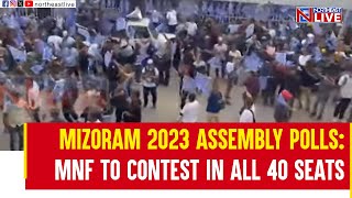 Mizoram 2023 assembly polls: MNF to contest in all 40 seats