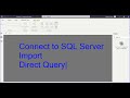 Connecting To SQL Server using Import /Direct Query Mode in Power BI