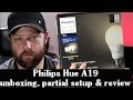 Philips Hue A19 Starter kit unboxing, partial setup & review