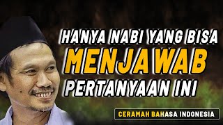 Hanya Nabi Yang Mampu Menjawab Pertanyaan Ini ! | Gus Baha Terbaru