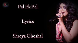 Pal Ek Pal Lyrics | Shreya Ghoshal | Jalebi song | pal Full song | RB Lyrics