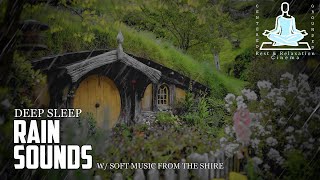 Rain Sounds for Deep Sleep | The Hobbit's Shire Music For Sleeping | 10 Hr | Soothing Sleep Sounds
