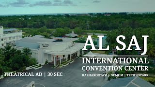 ALSAJ INTERNATIONAL CONVENTION CENTER , TRIVANDRUM | THEATRICAL AD | 30 SEC