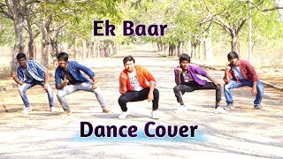 Ek Baar | Dance Cover | Vinaya Vidheya Rama | Ram Charan | Esha Gupta | Saikrishna Choreography  |