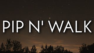 YBN Nahmir - Pip N' Walk (Lyrics)