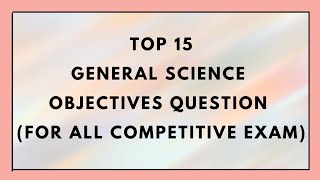 Top 15 General Science Questions And Answer || For All Competitive Exam || Trio's Target