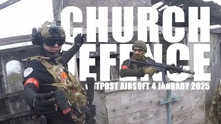 DEFEND THE CHURCH!! (Outpost Airsoft)