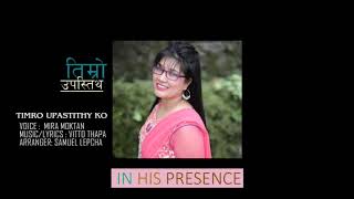 TIMRO UPASTITHY KO worship song BY:# MIRA MOKTAN#