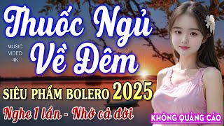 Nghe 15 phút ngủ liền 😴 NHẠC BOLERO DỄ NGHE, DỄ NGỦ - LK Nhạc Vàng Chọn Lọc Bài Hay KHÔNG QUẢNG CÁO