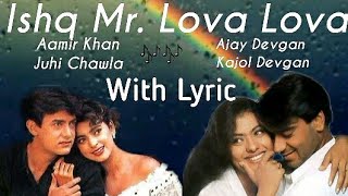 Ishq Mr. Lova Lova | Aamir Khan | Juhi Chawla | Ajay Devgan | Kajol Devgan
