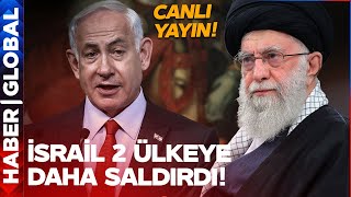 CANLI | İsrail, İran'dan Sonra 2 Ülkeye Daha Saldırdı! Hakan Fidan Devreye Girdi