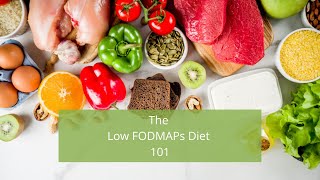 The Low FODMAPs Diet 101