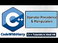 Constants, Manipulators & Operator Precedence | C++ Tutorials for Beginners #8