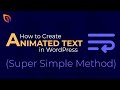 How to Create Text Animations in WordPress (Easy Steps)