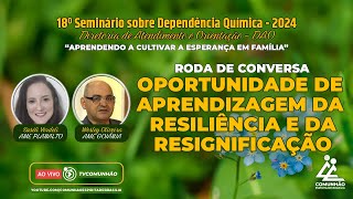 Suséli Verdeli e Wesley Assis | OPORTUNIDADE DE APRENDIZAGEM DA RESILIÊNCIA E DA RESIGNIFICAÇÃO