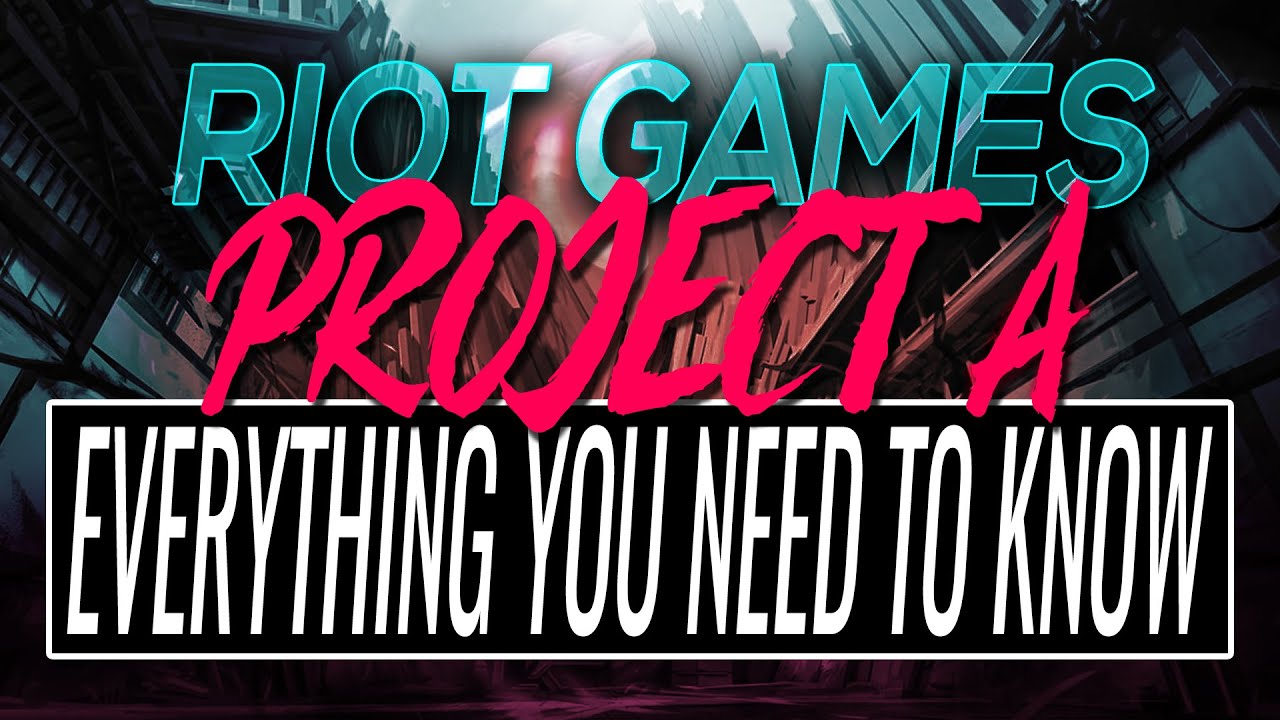 Riot Game's Project A | Everything You Need To Know - YouTube