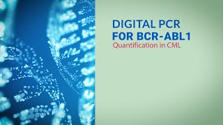 Digital PCR for BCR-ABL1 Quantification in CML